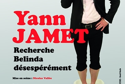 Retrouvez Yann Jamet, la talentueux imitateur et humoriste dans son nouveau spectacle “Recherche Belinda désesperément”