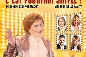 Jeu concours - “C’est pourtant simple!” : Une comédie drôlissime avec Marion Game.