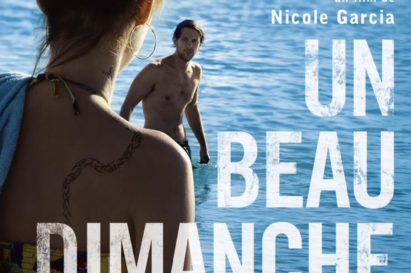 Un beau dimanche, un film émouvant de Nicole Garcia avec Louise Bourgoin et Pierre Rochefort
