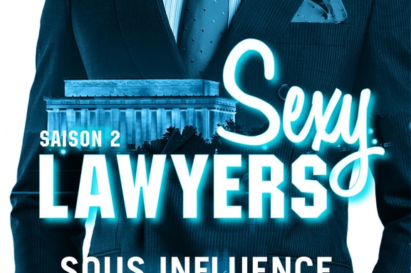 " Sexy Lawyers 2 : Sous influence " la sortie littéraire à ne pas manquer !