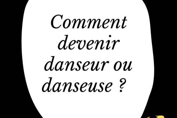 Vous pouvez devenir danseur professionnel et en faire votre profession. Comment ? Voici de quoi définir votre projet et surtout vous indiquer les multiples chemins artistiques possible pour démarrer. 