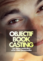 Objectif Book Casting : Comment remplir les signes particuliers et les notes personnelles dans mon book Casting.fr ? Les conseils de la coach Soledad Franco