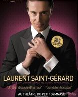 "Laurent Saint-Gérard", un One Man Show comique, sincère et spontané !