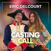 Podcast Casting Call : Éric Delcourt, plus drôle que l’Empire