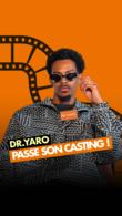 Dr.Yaro passe son casting en exclusivité avec Casting.fr