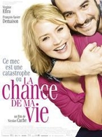 « La chance de ma vie » à ne pas manquer !