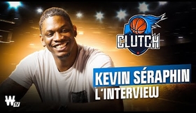 ? Kevin Séraphin : l'interview de Clutch ! (basket)