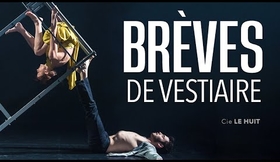 BREVES DE VESTIAIRE - Cie Le Huit