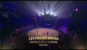 Les Folies Gruss / 46e Festival international du cirque de Monte-Carlo (2024) FHD