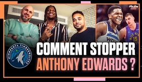 COMMENT STOPPER ANTHONY EDWARDS ? NBA First Day Show 200 avec Kevin Séraphin