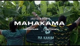 2SQUA - MAHAKAMA ft @patsaouofficiel6053   (Street clip Officiel)