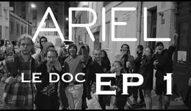 "ARIEL" Le Doc - EPISODE 1
