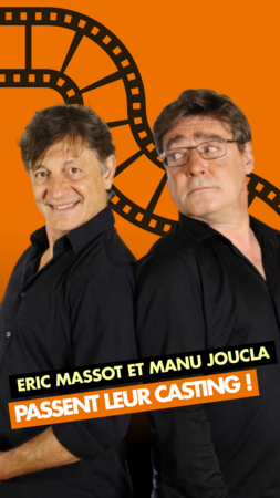 Éric Massot et Manu Joucla passent leur casting ! 