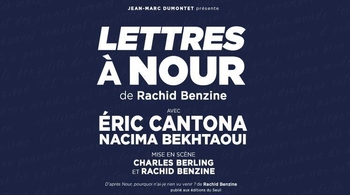 “Lettres à Nour”: un beau spectacle mis en scène par Charles Berling et Rachid Benzine avec Eric Cantona. Allez le voir en jouant avec nous