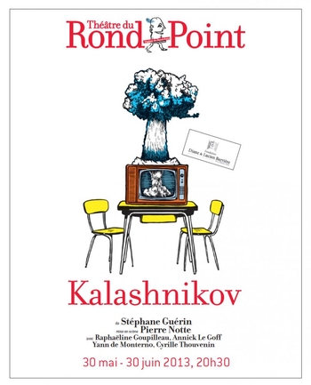 "KALASHNIKOV" la nouvelle pièce déjantée de Stéphane Guerin !