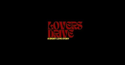 LOVERS DRIVE, a short love story