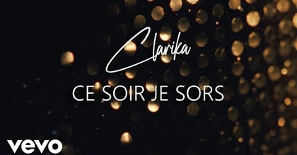 Clarika - Ce soir je sors (Clip officiel)